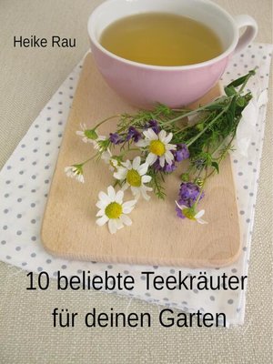 cover image of 10 beliebte Teekräuter für deinen Garten